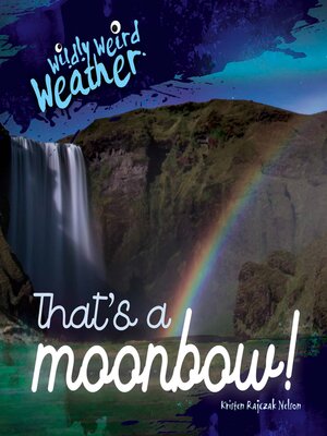 cover image of That's a Moonbow!